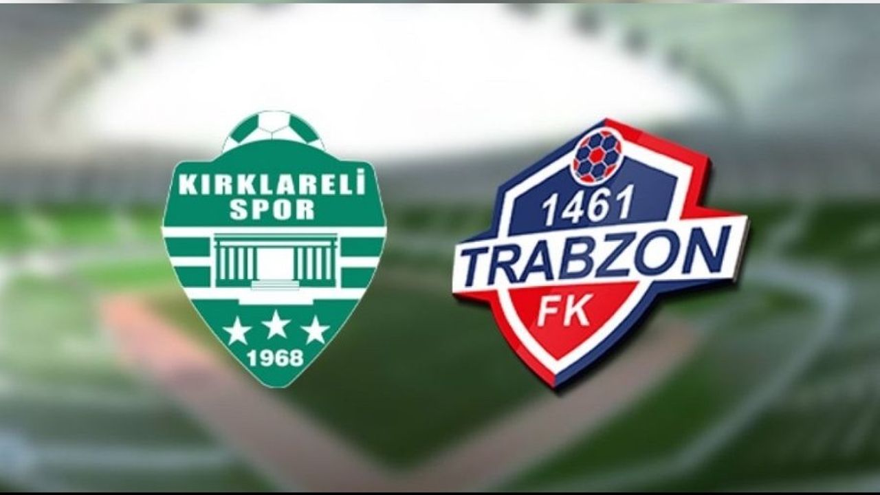 CANLI 1461 Trabzonspor- Kırklarelispor maçını canlı izle Maç linki