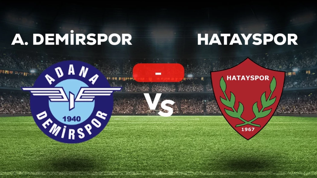 Adana Demirspor - Hatayspor maçı kaç kaç, bitti mi? MAÇ SKORU! Adana Demirspor - Hatayspor maçı kaç kaç, canlı maç skoru