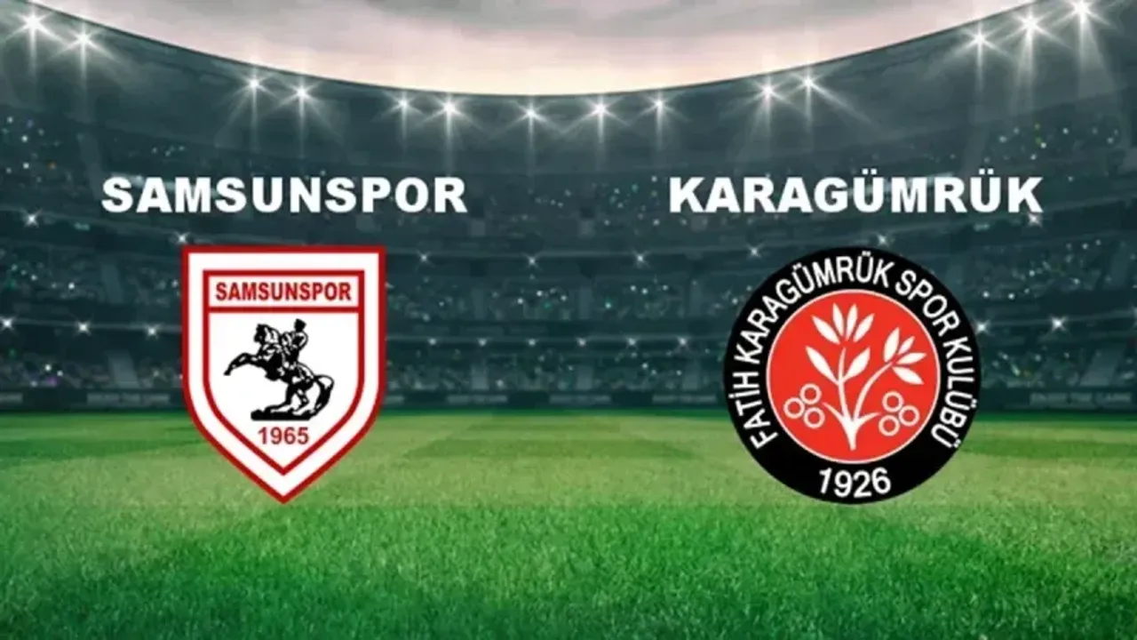 Samsunspor - Fatih Karagümrük maçı ne zaman, saat kaçta, hangi kanalda?