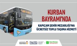 Büyükşehir’den Bayramda Kapıçam Mezarlığı’na Ücretsiz Ulaşım Hizmeti