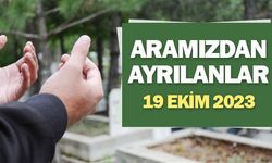 Kahramanmaraş'ta bugün vefat edenler 19 Ekim 2023