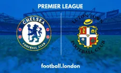 Luton Town - Chelsea maçı ne zaman? Saat kaçta ve hangi kanalda canlı yayınlanacak?