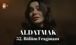 Aldatmak 52.Bölüm Fragmanı İzle