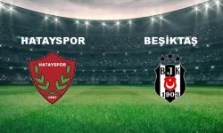 Hatayspor Beşiktaş maçı ne zaman saat kaçta hangi kanalda? Muhtemel 11'ler