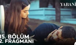 Yabani YENİ BÖLÜM (15. BÖLÜM) ne zaman, fragman yayınlandı mı? Yabani yeni bölüm ne zaman başlıyor, bu akşam var mı?