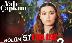 Yalı Çapkını 51. Bölüm Tek Parça Full İzle ! Star TV Yalı Çapkını son bölüm izle