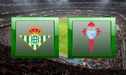 Celta Vigo - Real Betis maçı ne zaman? Saat kaçta ve hangi kanalda?