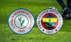 Çaykur Rizespor Fenerbahçe maçı ne zaman saat kaçta hangi kanalda?