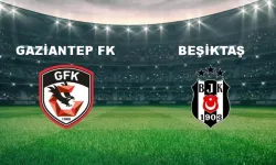 Gaziantep FK Beşiktaş maçı ne zaman saat kaçta hangi kanalda?