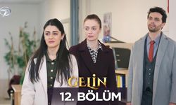 Gelin 12. bölüm izle Kanal 7 Gelin dizisi son bölüm izle