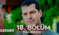 Gaddar 18. Bölüm izle tek parça HD Gaddar dizisi yeni bölüm tek parça izle