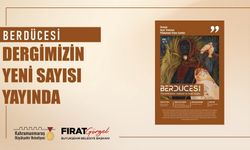 Berdücesi Dergisi'nin Yaz Sayısıyla Kahramanmaraş'a Edebi Bir Yolculuk