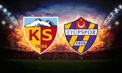 Kayserispor- Eyüpspor maçı ne zaman? Canlı izle Kayserispor- Eyüpspor maçı saat kaçta, hangi kanalda?