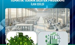 Üreten Şehirler Temiz Üretim Tematik Teknik Destek Programı ilan edildi