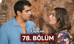 Yalı Çapkını 78. Bölüm: Yeni Bölüm Full Tek Parça İzle!