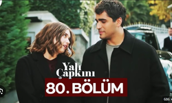 Yalı Çapkını 80. Bölüm Tek Parça Full İzle! Star TV Yalı Çapkını son bölüm izle!