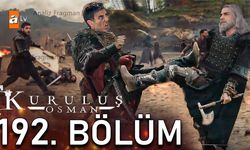 Kuruluş Osman 192. Bölüm Bu Akşam Neden Yok? 14 Mayıs ATV Yayın Akışında Sürpriz Değişiklik