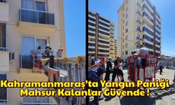 Kahramanmaraş’ta Ev Yangını: Mahsur Kalanlar Kurtarıldı