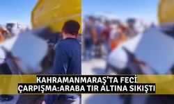 Kahramanmaraş’ta Şok Kaza: Otomobil Tırın Altına Girdi