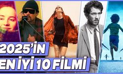 2025'in en iyi filmleri hangileri? 2025 yılının en iyi 10 filmi açıklandı