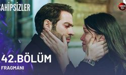 Sahipsizler 42. Bölüm Fragmanı Yayınlandı mı? İşte Son Gelişmeler