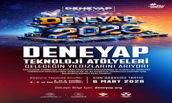 DENEYAP Türkiye, geleceğin teknoloji yıldızlarını arıyor; 2026 başvuruları başladı!