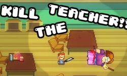 Kill Teacher Oyunu Nedir Türkiye’de Yasak Mı?