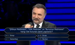 Milyoner Sorusu Gündem Oldu: Şifaiye, Gök ve Buruciye Medresesi Hangi İlde?