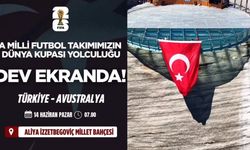 Pazar sabahı millî heyecan Aliya İzzetbegoviç Millet Bahçesi’nde yaşanacak