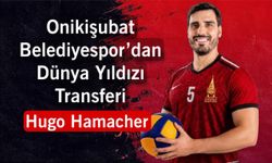 Dünya Yıldızı Hugo Hamacher Silva Kahramanmaraş'ta!