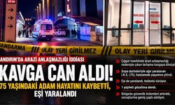 Kahramanmaraş Andırın'da arazi anlaşmazlığı can aldı!