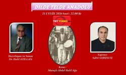 Kahramanmaraş’ın Milli Kahramanı Abdal Halil Ağa TRT Türkü’de Anılacak