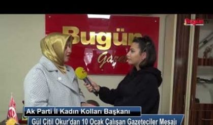 Ak Parti İl Kadın Kolları Başkanı Gül Çitil Okur'un 10 Ocak Gazeteciler Günü Mesajı