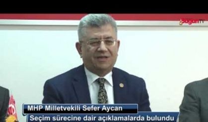 Milletvekili Sefer Aycan'ın Seçim Açıklaması