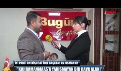 Osman Ay Havalimanı Sorununu Konuştu!