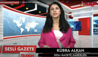 Kahramanmaraş'ın Sesli Gazetesi 11 Haziran 2025 Çarşamba