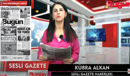 Kahramanmaraş'ın Sesli Gazetesi 30 Haziran 2025 Pazartesi