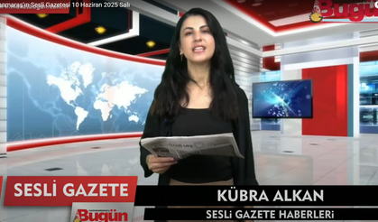 Kahramanmaraş'ın Sesli Gazetesi 10 Haziran 2025 Salı