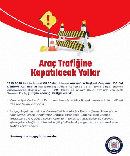 Ankara'da Bazı Yollar Trafiğe Kapatılacak