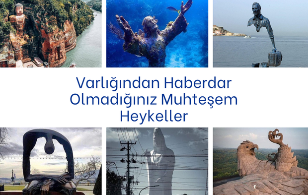Varlığından Haberdar Olmadığınız Muhteşem Heykeller