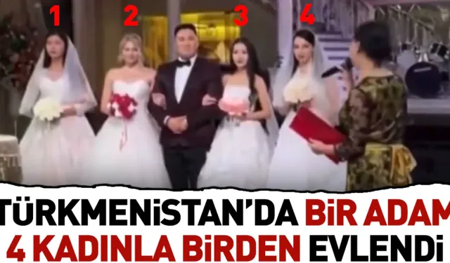 Türkmenistan'da Olay: Aynı Anda Dört Kadınla Evlenen Damat Sosyal Medyayı Salladı.