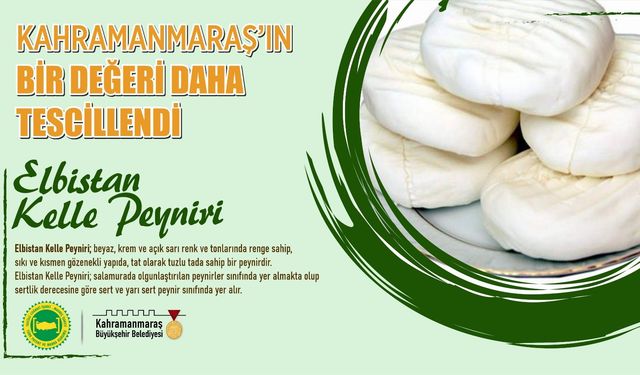 Geleneksel Lezzet: Elbistan Kelle Peyniri Tescillendi!