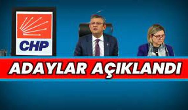 Son Dakika "CHP'de Adaylar Belli Oldu: Geçen Hafta 226, Bu Hafta Eklenen 126 Adayla Toplamda 352 Aday Açıklandı