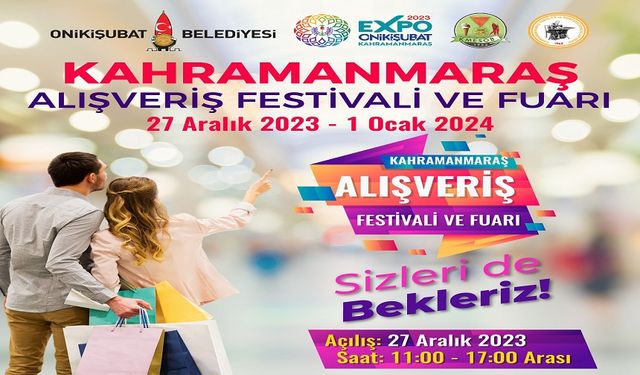 Kahramanmaraş Alışveriş Festivali ve Fuarı, EXPO 2023'de başlıyor