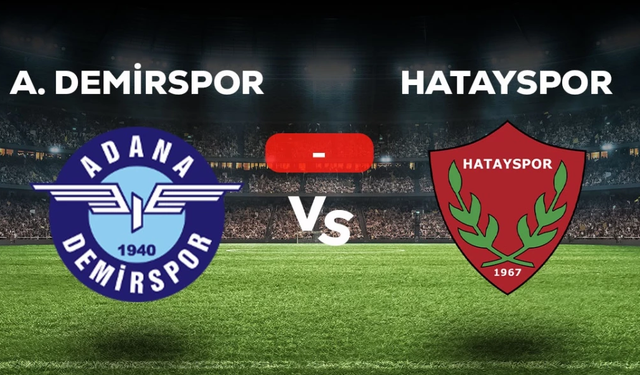 Adana Demirspor - Hatayspor maçı kaç kaç, bitti mi? MAÇ SKORU! Adana Demirspor - Hatayspor maçı kaç kaç, canlı maç skoru