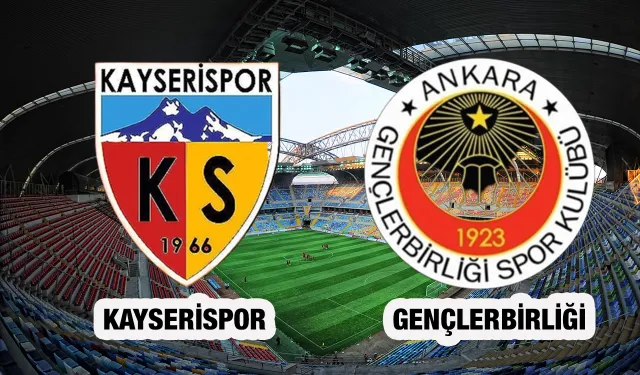 Kayserispor - Gençlerbirliği maçı saat kaçta ve hangi kanalda?