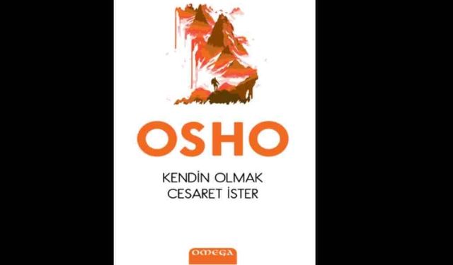 'Kendin Olmak Cesaret İster' Kitabı Konusu Nedir? Omega Yayınları'ndan Yeni Kitap!