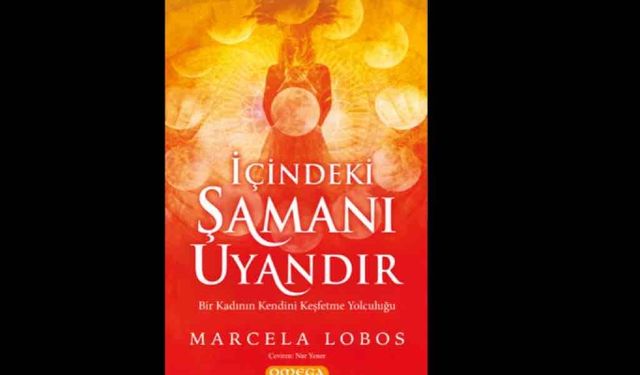 Omega Yayınları'ndan Yeni Kitap! 'İçindeki Şamanı Uyandır'