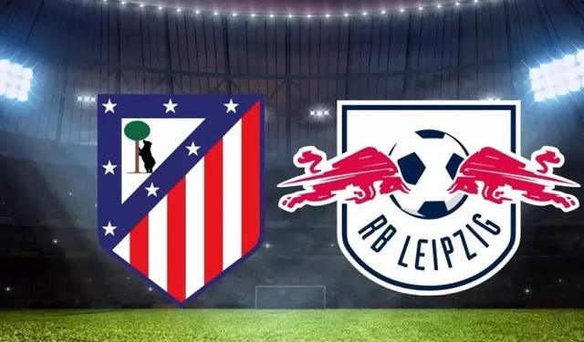 Atletico Madrid- Leipzig maçı ne zaman? Atletico Madrid- Leipzig maçı saat kaçta, hangi kanalda? Atletico Madrid- Leipzi