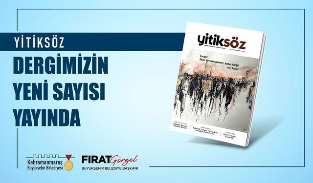 Kahramanmaraş'ta Yitiksöz'ün Yeni Sayısıyla Edebiyat Severler Buluşuyor!